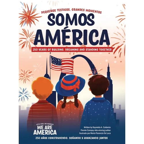 Somos América: Pequeños testigos, grandes momentos