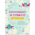 Devocionales de 3 Minutos Para Niñas: 180 Lecturas Inspiradoras Para Corazones Jóvenes