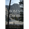 Bones of the Earth: A Dan Courtwright Mystery