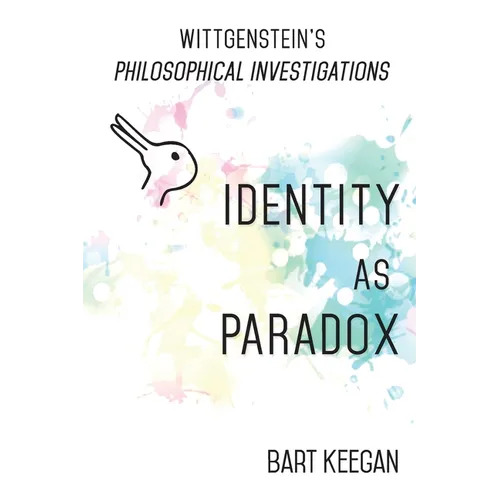 Wittgenstein's Philosophical Investigations: Identity as Paradox