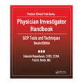 Physician Investigator Handbook: Gcp Tools and Techniques, Second Edition