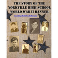 The Story of the Yorkville High School World War II Banner