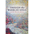 THOUGH the WARBLER SINGS