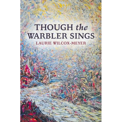 THOUGH the WARBLER SINGS