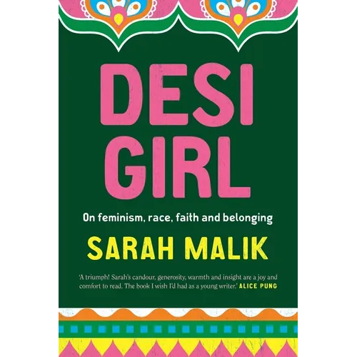 Desi Girl: On Feminism, Race, Faith and Belonging