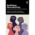 Redefining Neurodiversity: Designing Practical Solutions through Lived Experience