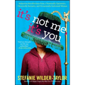 It's Not Me, It's You