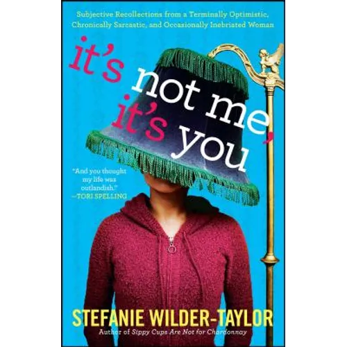 It's Not Me, It's You