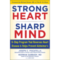 Strong Heart, Sharp Mind: The 6-Step Brain-Body Balance Program That Reverses Heart Disease and Helps Prevent Alzheimer's with a Foreword by Dr. Micha