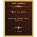 The Book of Enoch: Together with a Reprint of the Greek Fragments