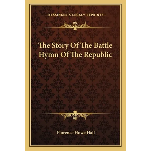 The Story Of The Battle Hymn Of The Republic