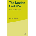 The Russian Civil War: Primary Sources