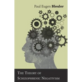 The Theory of Schizophrenic Negativism