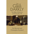 In a Glass Darkly: The Bible, Reflection and Everyday Life