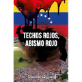 Techos rojos, abismo rojo: La Historia
