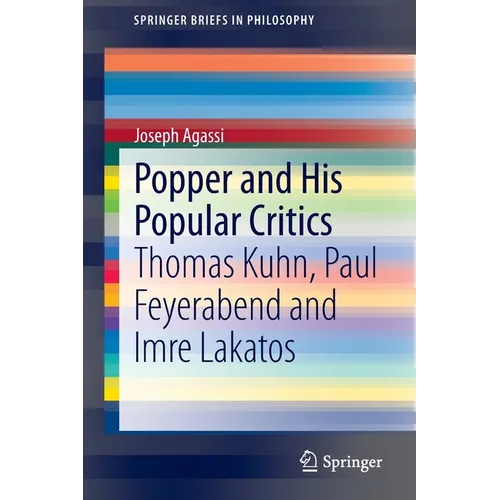Popper and His Popular Critics: Thomas Kuhn, Paul Feyerabend and Imre Lakatos