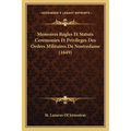Memoires Regles Et Statuts Ceremonies Et Privileges Des Ordres Militaires De Nostredame (1649)