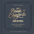 The Book of Comforts: Genuine Encouragement for Hard Times