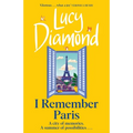 I Remember Paris: The Brand New, Captivating Novel from the Author of Anything Could Happen