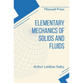 Elementary Mechanics of Solids and Fluids