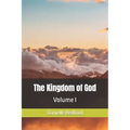 The Kingdom of God: Volume I