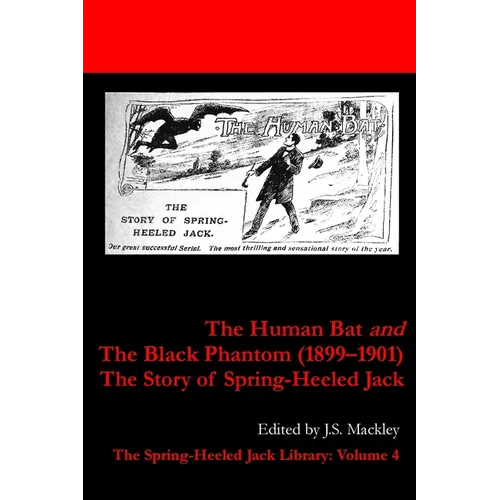 The Human Bat and The Black Phantom (1899-1901): The Story of Spring-Heeled Jack