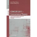 Concur 2011 -- Concurrency Theory: 22nd International Conference, Concur 2011, Aachen, Germany, September 6-9, 2011, Proceedings