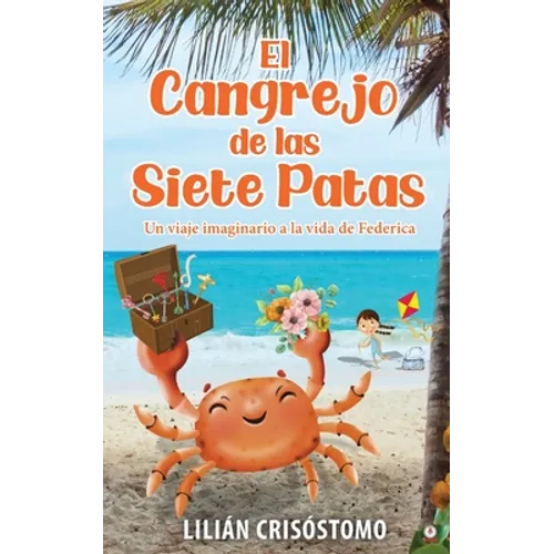 El cangrejo de las siete patas: Un viaje imaginario a la vida de Federica