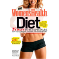 The Women's Health Diet: 27 Days to Sculpted Abs, Hotter Curves & a Sexier, Healthier You!