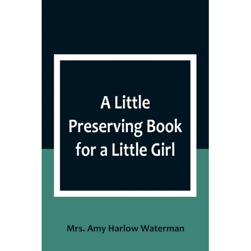 A Little Preserving Book for a Little Girl