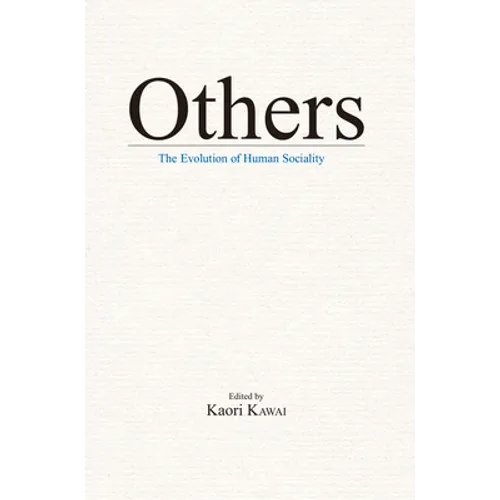 Others: The Evolution of Human Sociality