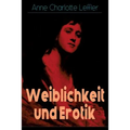 Weiblichkeit und Erotik: Ein Memoirenroman