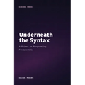 Underneath the Syntax: A Primer on Programming Fundamentals