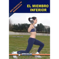 Guia practica de musculacion: el miembro inferior