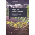 Hegel on Sacred Poetry: Love, Freedom, and the Practical Roots of the Sublime