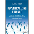 Decentralizing Finance: How Defi, Digital Assets, and Distributed Ledger Technology Are Transforming Finance