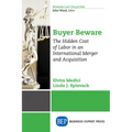 Buyer Beware: The Hidden Cost of Labor in an International Merger and Acquisition