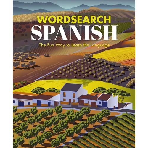 Wordsearch Spanish: The Fun Way to Learn the Language