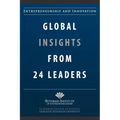 Entrepreneurship and Innovation: Global Insights from 24 Leaders: A compilation of insights and best practices from leading entrepreneurs and innovato