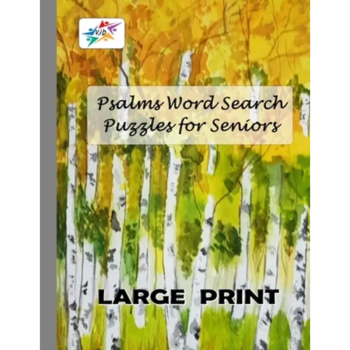 Psalms Word Search Puzzles for Seniors LARGE PRINT: Challenging Christian Word Find Puzzles for Seniors from the Books of Psalms