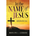 In the Name of Jesus: Gifts from the Cross