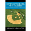 Between the River and the Hills: Life and Baseball in Western South Dakota in 1972