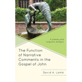The Function of Narrative Comments in the Gospel of John: A Literary and Linguistic Analysis