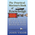 The Practical Mariner's Book of Knowledge: 460 Sea-Tested Rules of Thumb for Almost Every Boating Situation