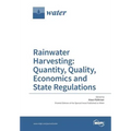 Rainwater Harvesting: Quantity, Quality, Economics and State Regulations