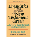 Linguistics for Students of New Testament Greek: A Survey of Basic Concepts and Applications