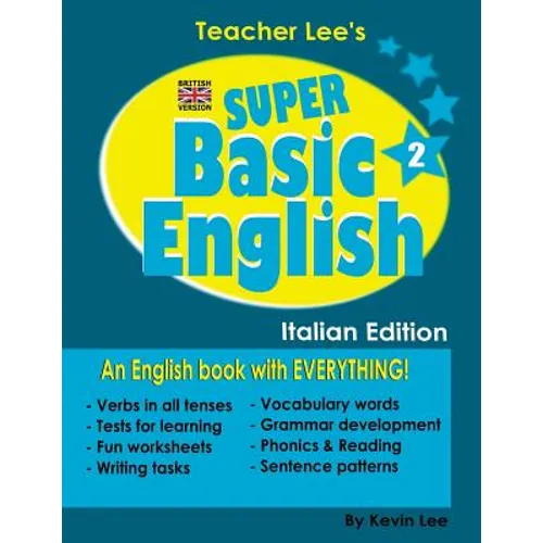 Teacher Lee's Super Basic English 2 - Italian Edition (British Version)