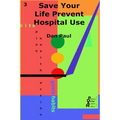 Save Your Life Prevent Hospital Use