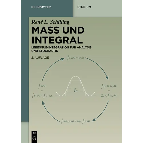 Maß Und Integral: Lebesgue-Integration Für Analysis Und Stochastik