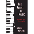 The Secret of Music: A Look at the Listening Life
